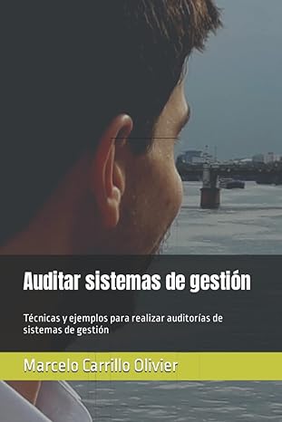 Auditar sistemas de gestión: Técnicas y ejemplos para realizar auditorías